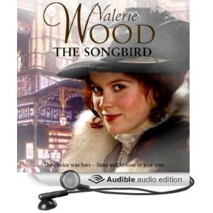   The Songbird (Audible Audio Edition) Valerie Wood, Anne Dover Books