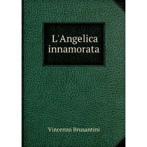  LAngelica innamorata Vincenzo Brusantini Books