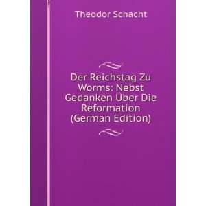   Ã?ber Die Reformation (German Edition) Theodor Schacht Books