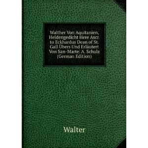   ErlÃ¤utert Von San Marte. A. Schulz (German Edition) Walter Books