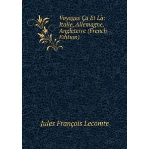   , Angleterre (French Edition) Jules FranÃ§ois Lecomte Books