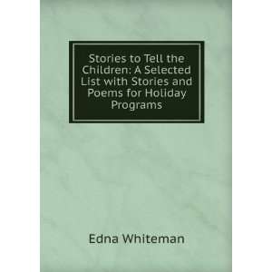   List with Stories and Poems for Holiday Programs Edna Whiteman Books