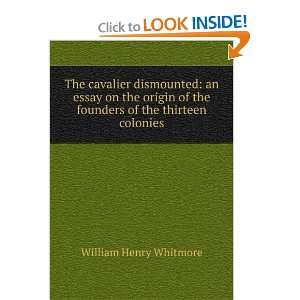   the founders of the thirteen colonies William Henry Whitmore Books
