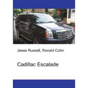  Cadillac Escalade Ronald Cohn Jesse Russell Books