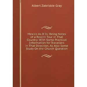   also some study of the Church question Albert Zabriskie Gray Books