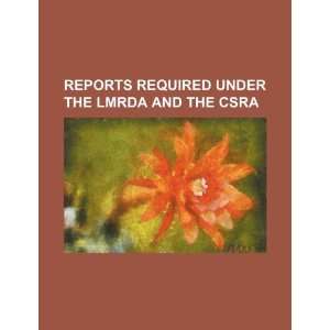   under the LMRDA and the CSRA (9781234300319) U.S. Government Books
