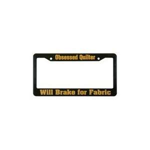  License Plate Frame Obsessed Quilter 