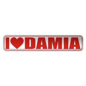   I LOVE DAMIA  STREET SIGN NAME