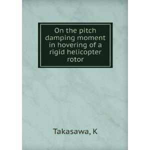 On the pitch damping moment in hovering of a rigid helicopter rotor