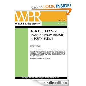 Learning From History in South Sudan (Over the Horizon, by Robert 