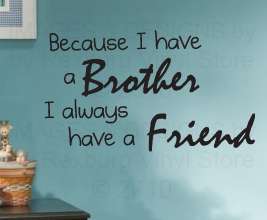 Brothers Friends Vinyl Wall Sticker Art Inspirational Decal Lettering 