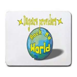  Daycare providers Rock My World Mousepad