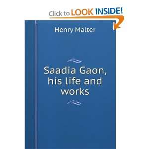  Saadia Gaon, his life and works Henry Malter Books