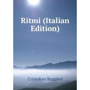  Ritmi (Italian Edition) Cristoforo Ruggieri Books