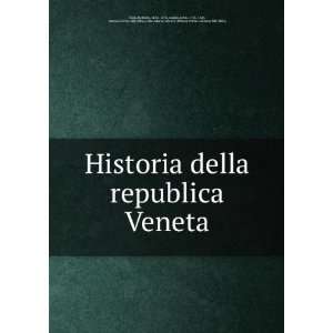  Historia della republica Veneta Battista, 1616 1678,Adams 