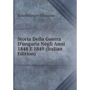   Negli Anni 1848 E 1849 (Italian Edition) Schelesinger Massimo Books