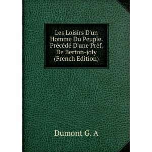   une PrÃ©f. De Berton joly (French Edition) Dumont G. A Books