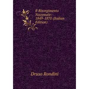   Nazionale 1849 1870 (Italian Edition) Druso Rondini Books