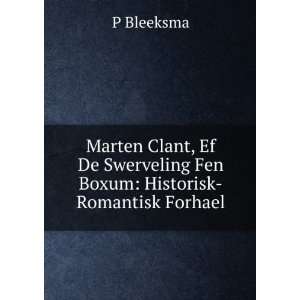   Swerveling Fen Boxum Historisk Romantisk Forhael P Bleeksma Books