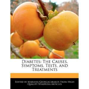  Diabetes The Causes, Symptoms, Tests, and Treatments 
