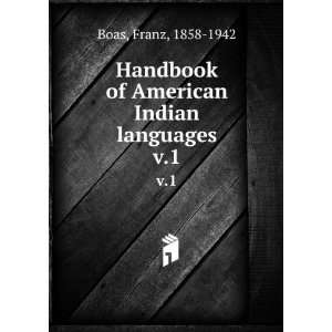   of American Indian languages. v.1 Franz Boas  Books