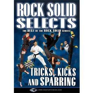  Rock Solid Selects Tricks, Kicks and Sparring Sports 
