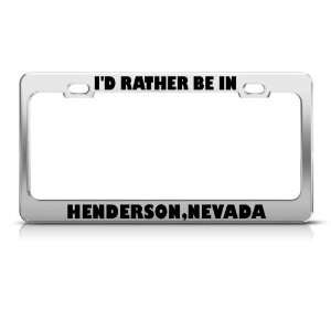  ID Rather Be In Henderson Nevada Metal license plate 