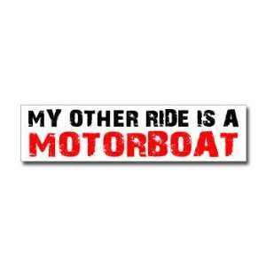  Other Ride is Motorboat   Window Bumper Sticker 