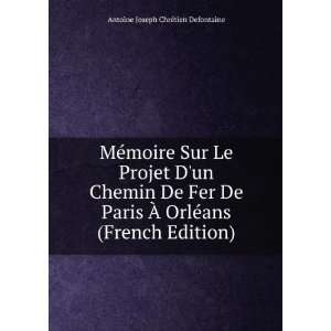   ©ans (French Edition) Antoine Joseph ChrÃ©tien Defontaine Books