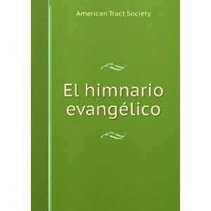  El himnario evangÃ©lico American Tract Society Books