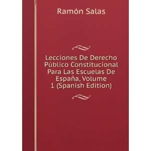   De EspaÃ±a, Volume 1 (Spanish Edition) RamÃ³n Salas Books