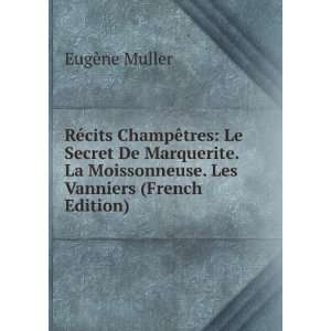   Moissonneuse. Les Vanniers (French Edition) EugÃ¨ne Muller Books