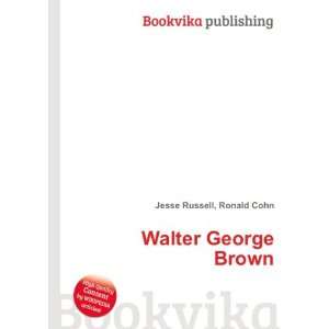  Walter George Brown Ronald Cohn Jesse Russell Books