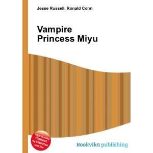  Vampire Princess Miyu Ronald Cohn Jesse Russell Books