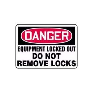  DANGER Equipment Locked Out Do Not Remove Locks 10 x 14 