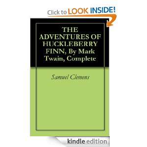 THE ADVENTURES OF HUCKLEBERRY FINN, By Mark Twain, Complete Samuel 