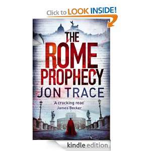 The Rome Prophecy eBook Jon Trace Kindle Store