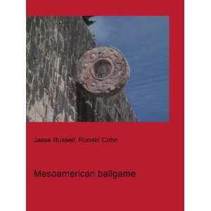  Mesoamerican ballgame Ronald Cohn Jesse Russell Books