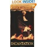 Incantation by Alice Hoffman (Oct 1, 2007)