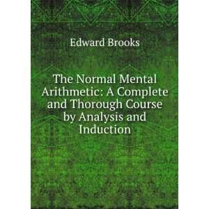   and Thorough Course by Analysis and Induction Edward Brooks Books