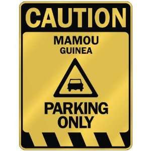   CAUTION MAMOU PARKING ONLY  PARKING SIGN GUINEA