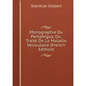   Pemphigus, Ou, TraitÃ© De La Maladie VÃ©siculaire (French Edition