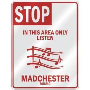   AREA ONLY LISTEN MADCHESTER  PARKING SIGN MUSIC
