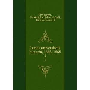  Lunds universitets historia, 1668 1868. 1 Martin Johan 