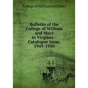  Bulletin of the College of William and Mary in Virginia 