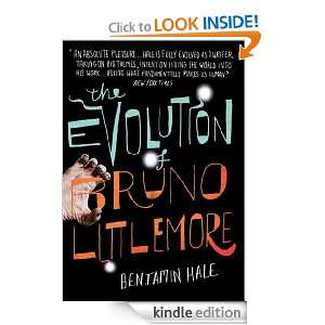 The Evolution of Bruno Littlemore Benjamin Hale  Kindle 