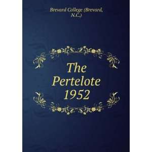  The Pertelote. 1952 N.C.) Brevard College (Brevard Books