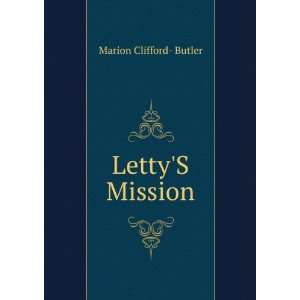  LettyS Mission Marion Clifford  Butler Books