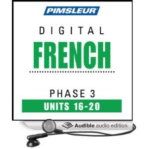 French Phase 3, Unit 16 20 Learn to Speak and Understand French with 