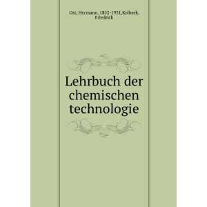   technologie Hermann, 1852 1931,Kolbeck, Friedrich Ost Books